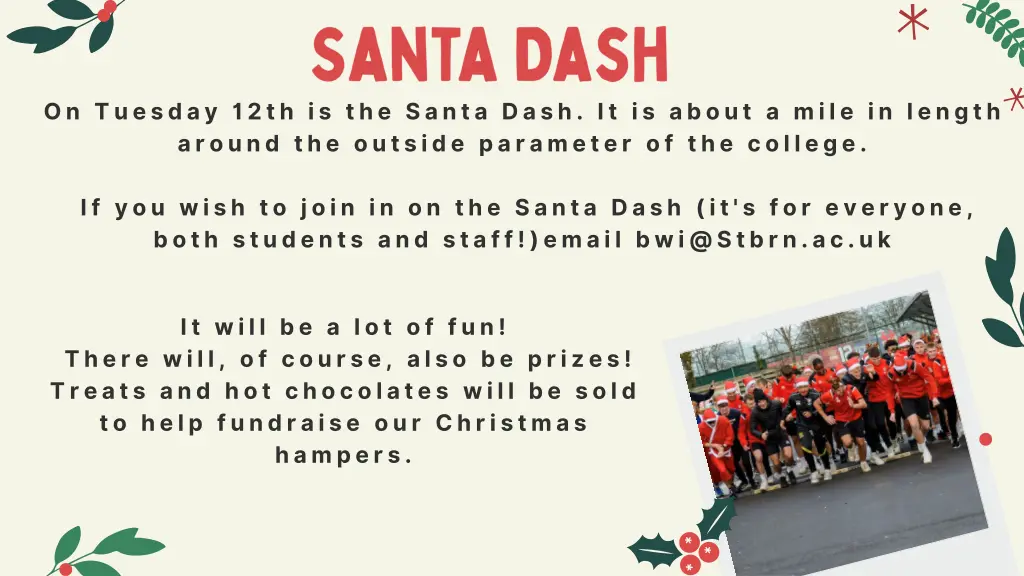 on tuesday 12th is the santa dash it is about