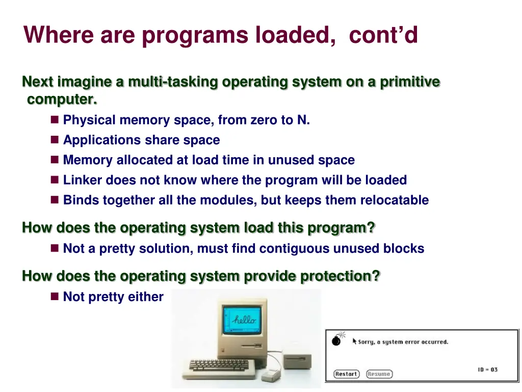 where are programs loaded cont d