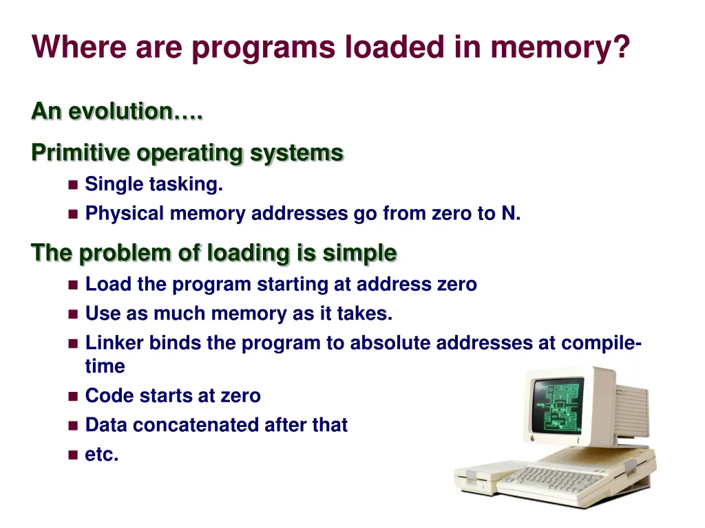 where are programs loaded in memory