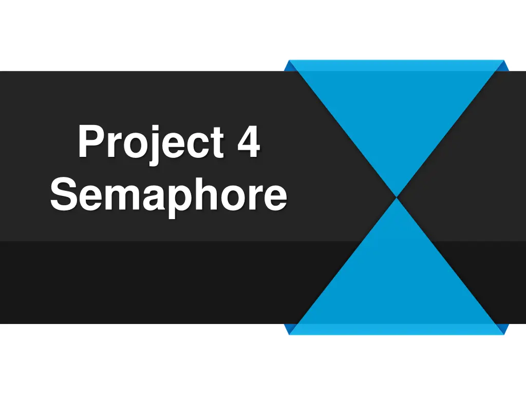 project 4 semaphore