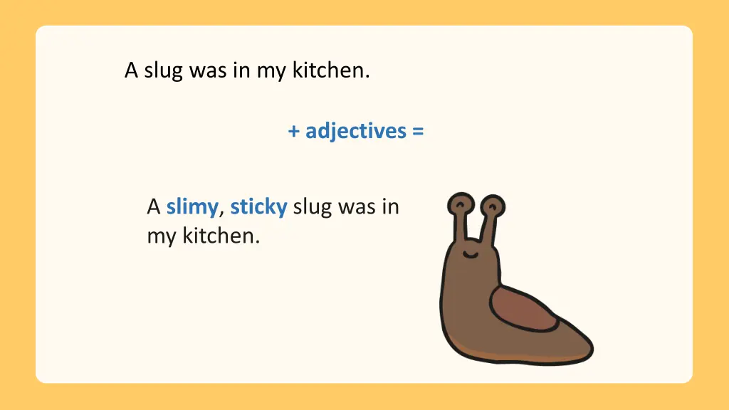 a slug was in my kitchen