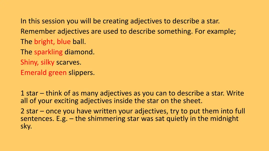 in this session you will be creating adjectives