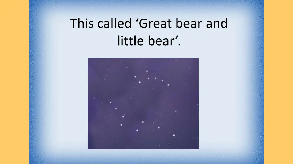 this called great bear and little bear