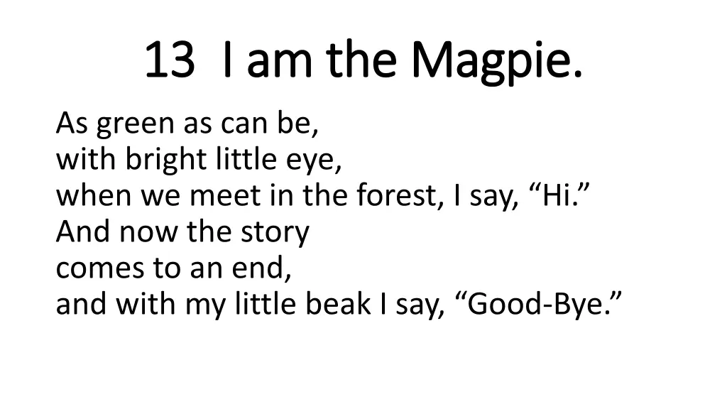 13 i am the magpie 13 i am the magpie