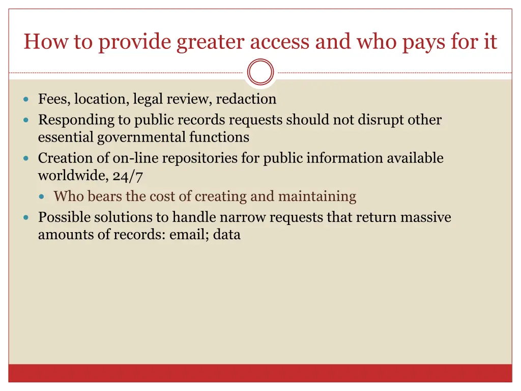 how to provide greater access and who pays for it