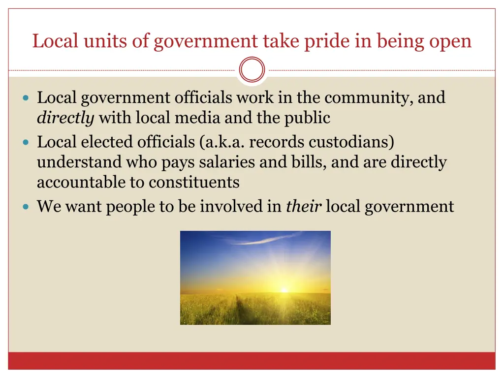 local units of government take pride in being open