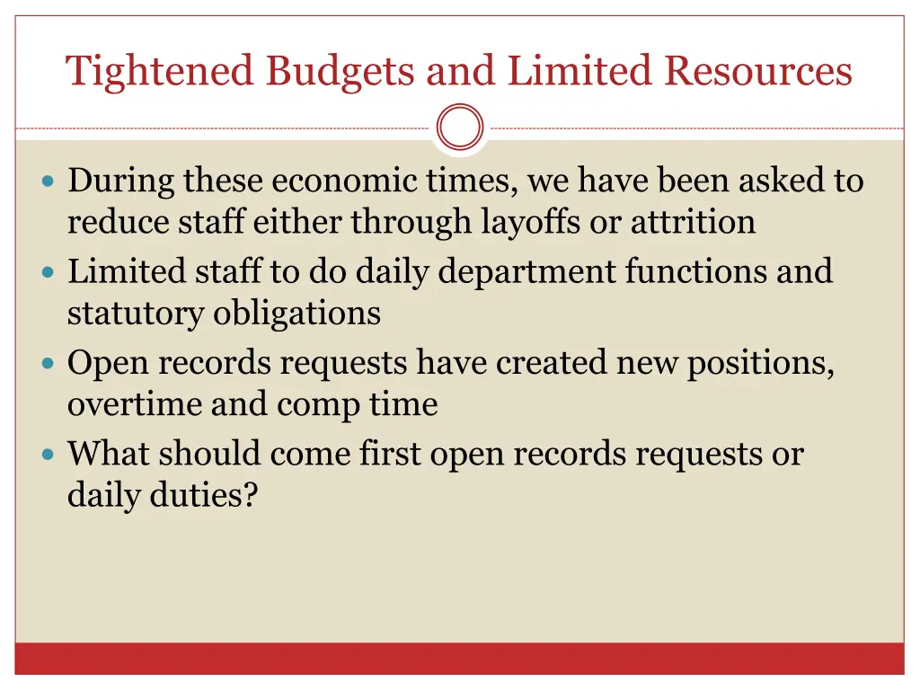 tightened budgets and limited resources