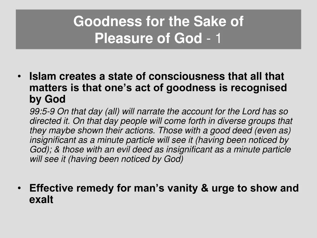 goodness for the sake of pleasure of god 1