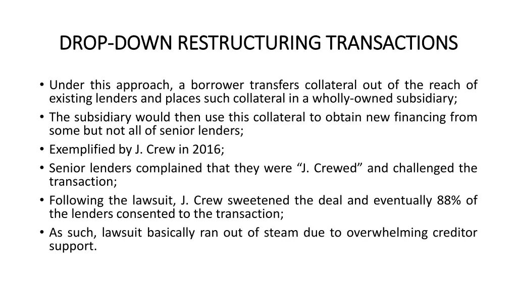 drop drop down restructuring transactions down