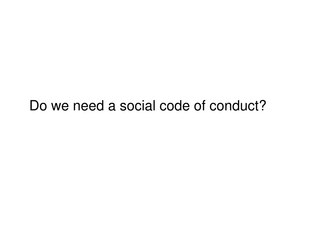 do we need a social code of conduct