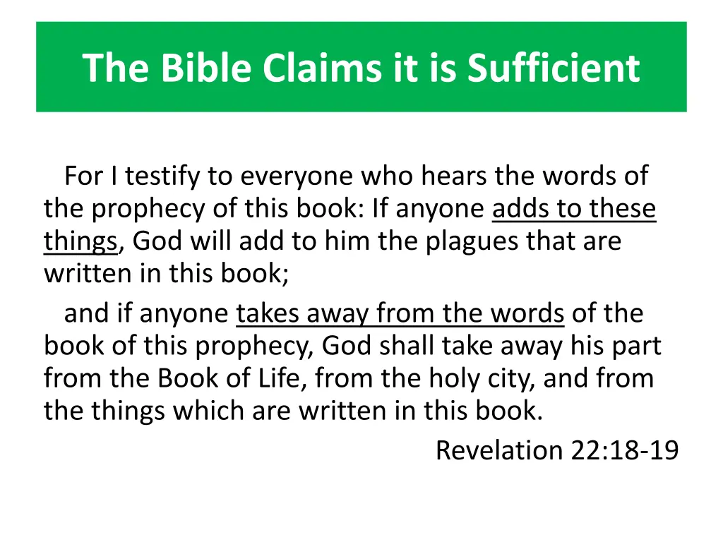 the bible claims it is sufficient 5