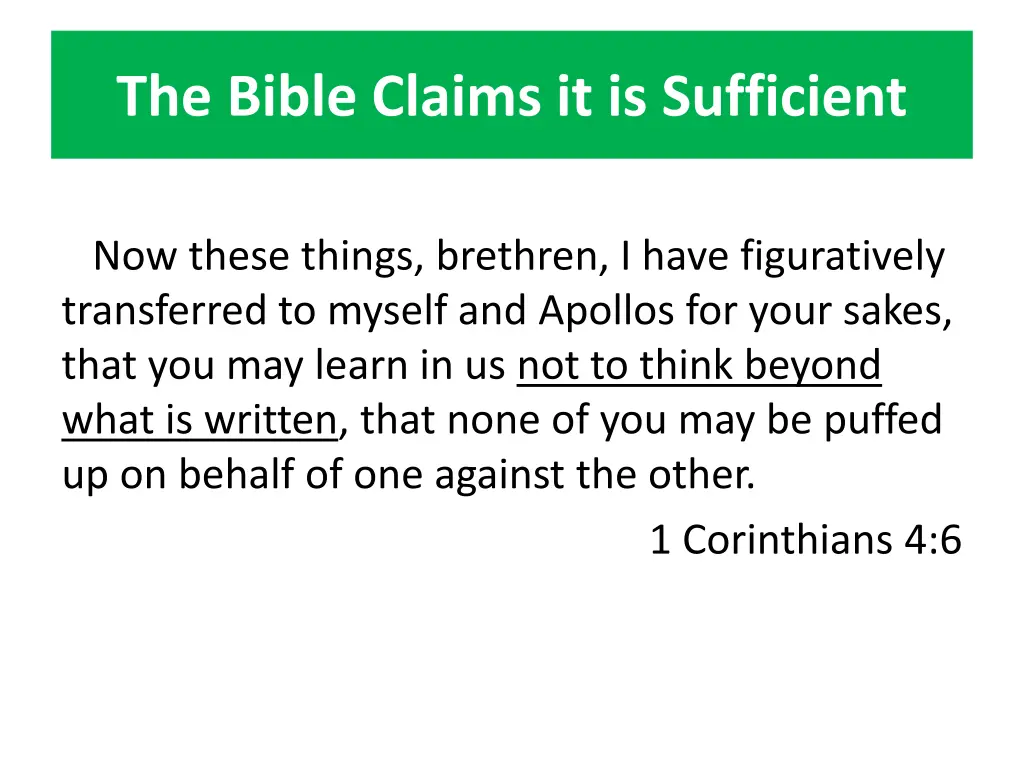 the bible claims it is sufficient 6