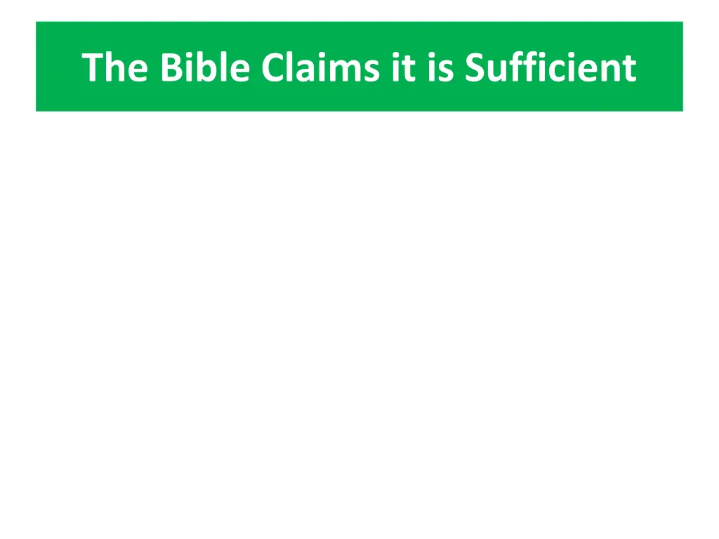 the bible claims it is sufficient