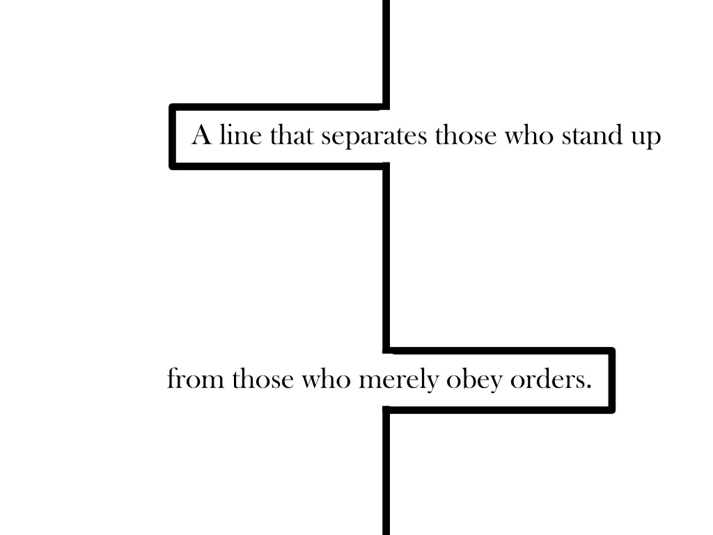 a line that separates those who stand up