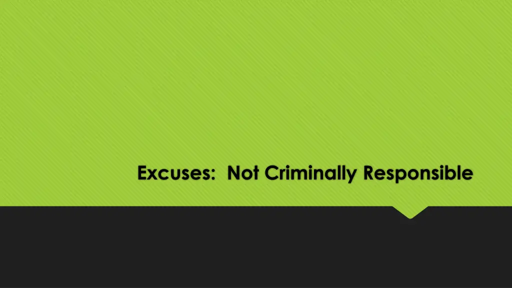 excuses not criminally responsible