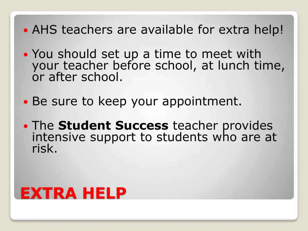 ahs teachers are available for extra help