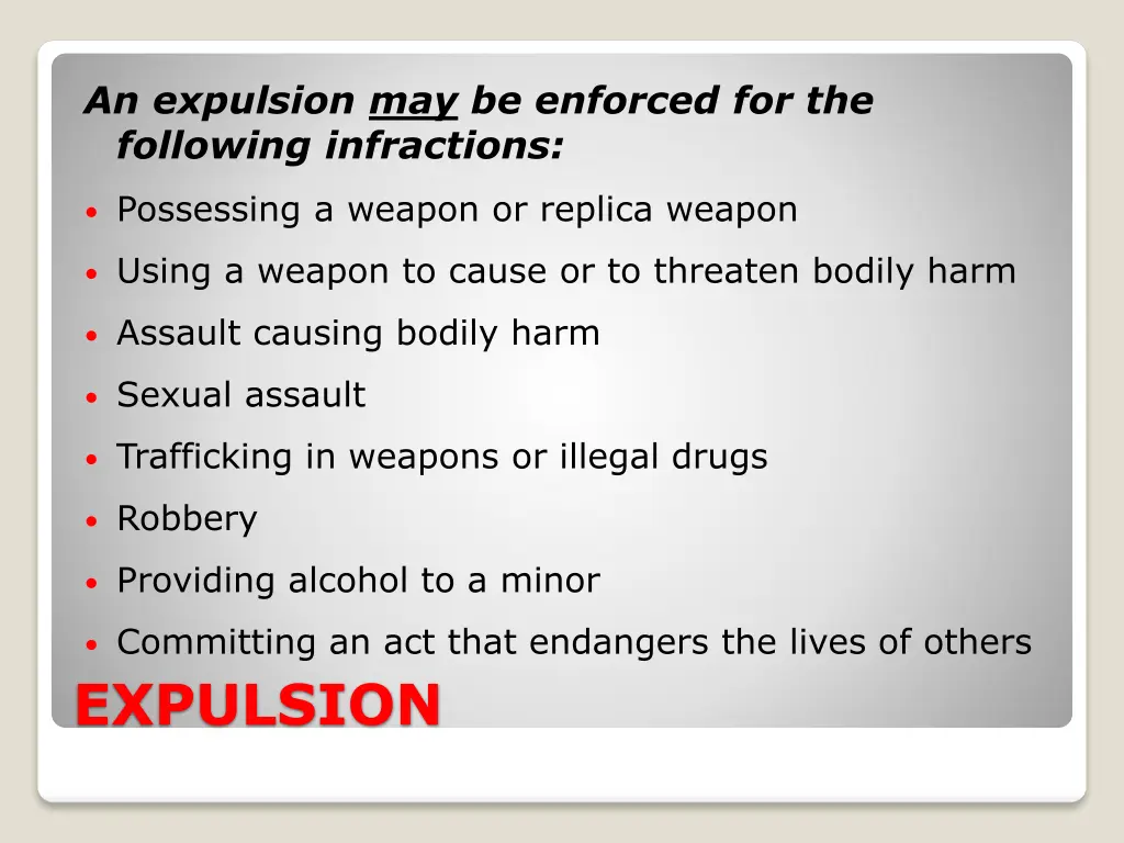 an expulsion may be enforced for the following