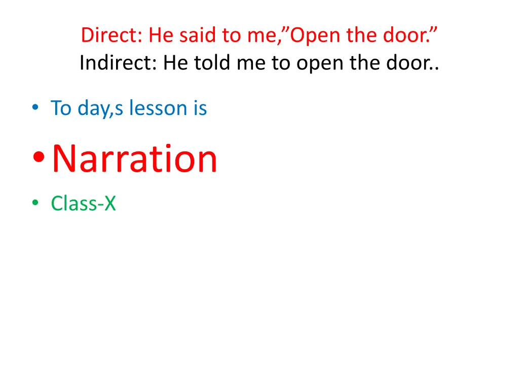 direct he said to me open the door indirect