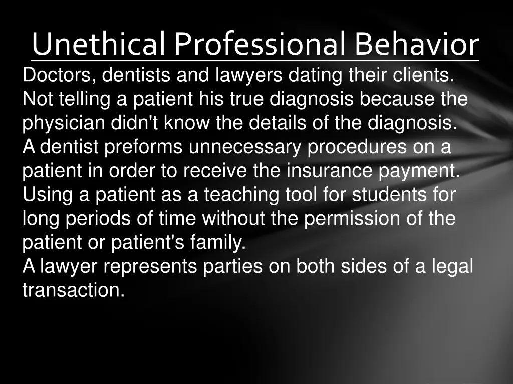 unethical professional behavior doctors dentists