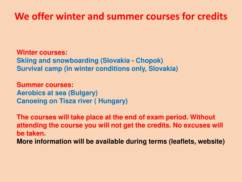 we offer winter and summer courses for credits