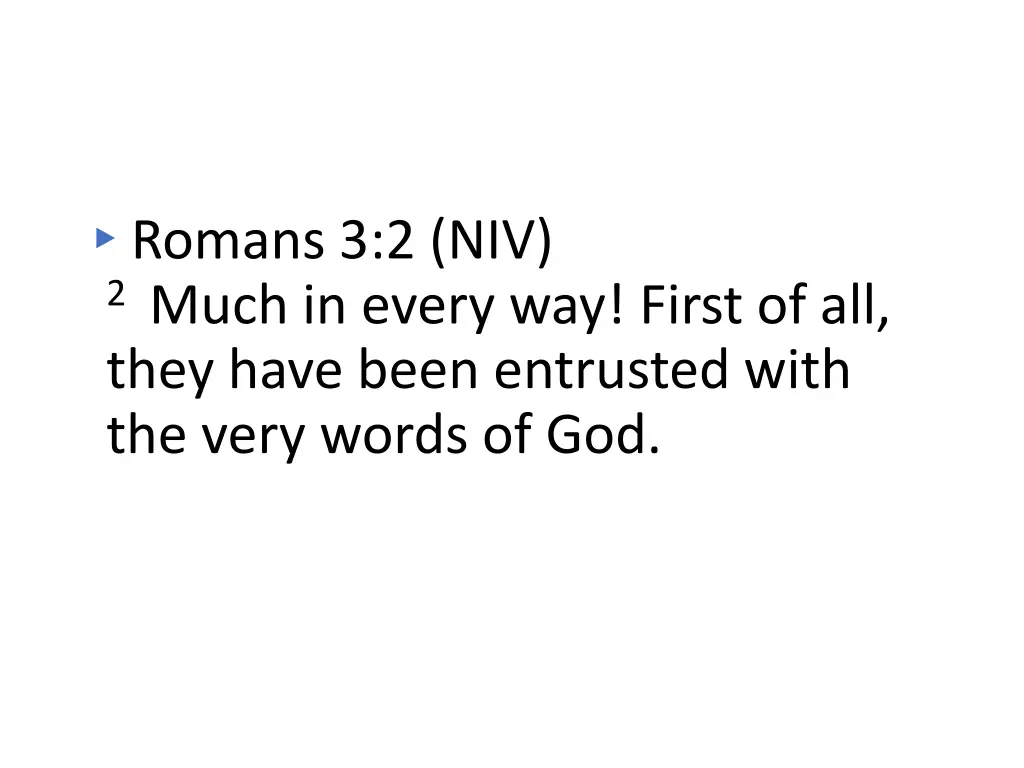 romans 3 2 niv 2 much in every way first