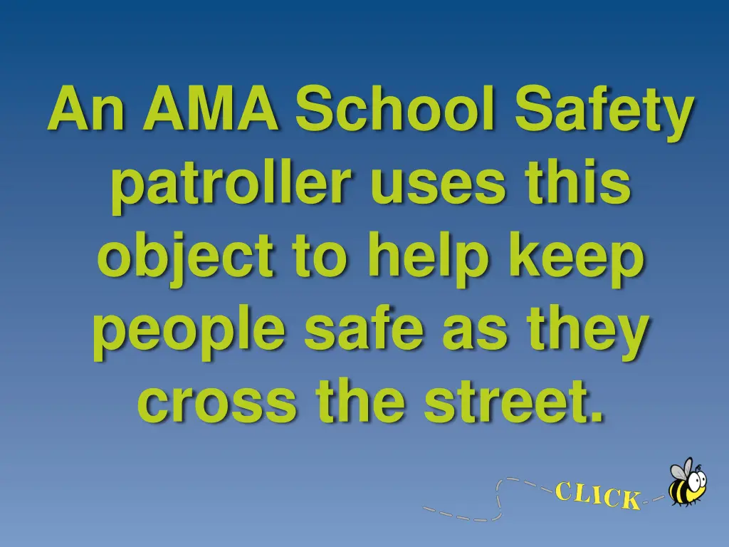 an ama school safety patroller uses this object