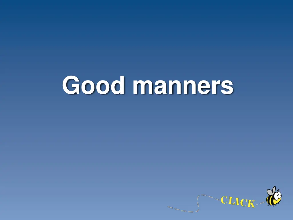 good manners