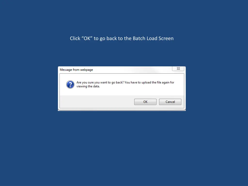 click ok to go back to the batch load screen