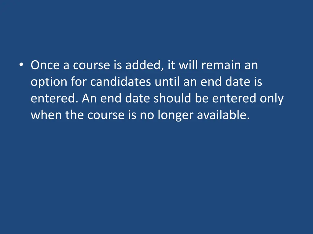 once a course is added it will remain an option