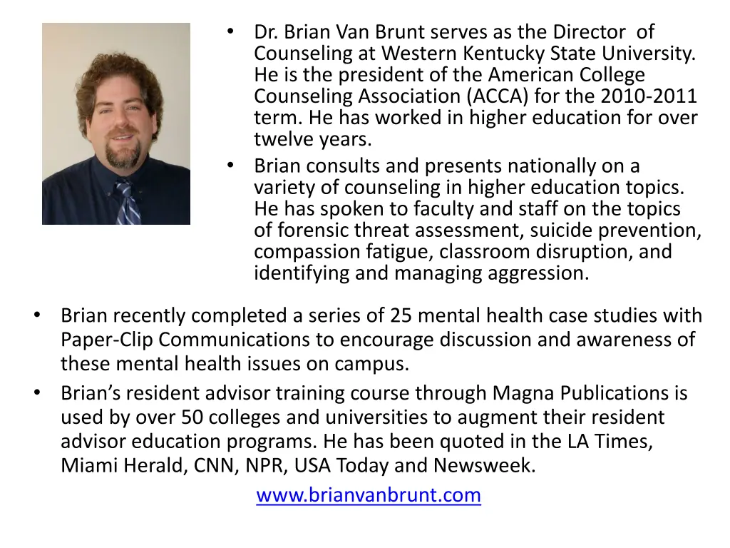 dr brian van brunt serves as the director