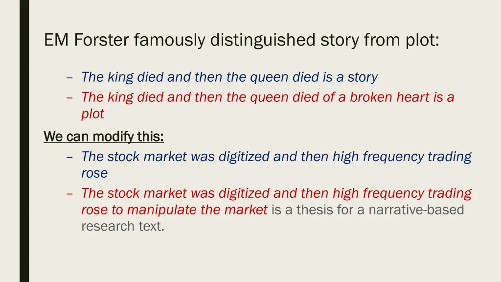 em forster famously distinguished story from plot