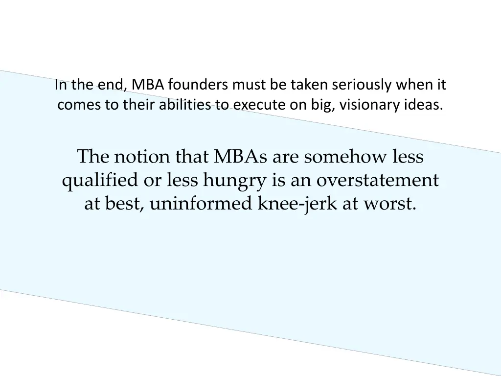 in the end mba founders must be taken seriously 1