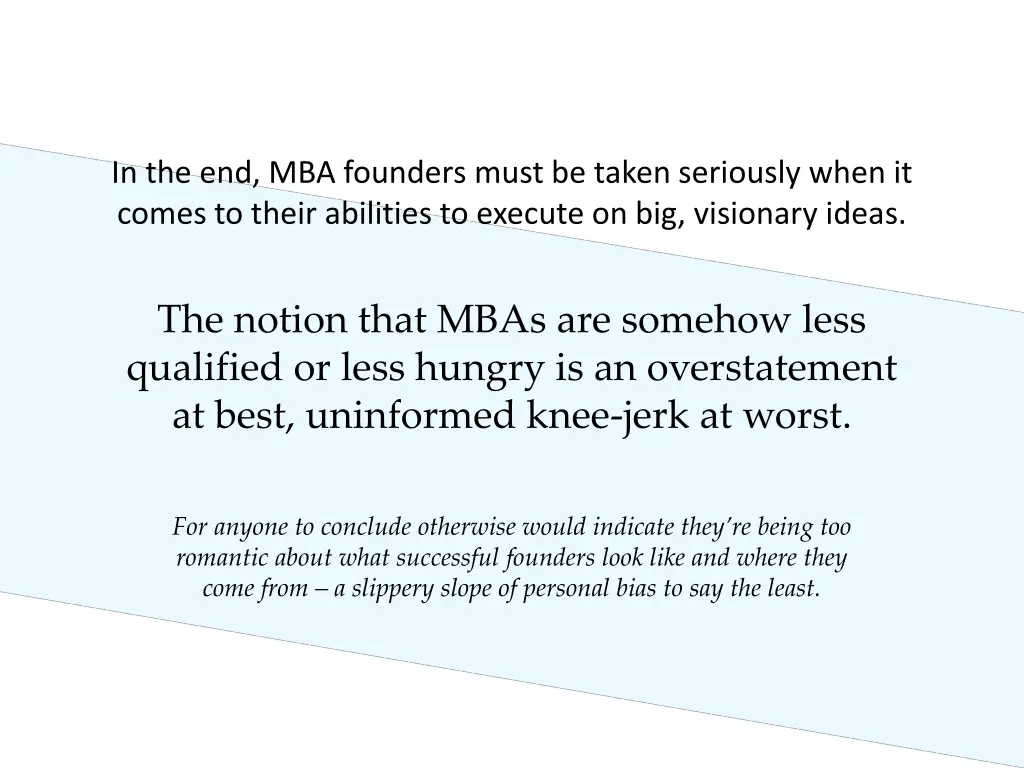 in the end mba founders must be taken seriously 2