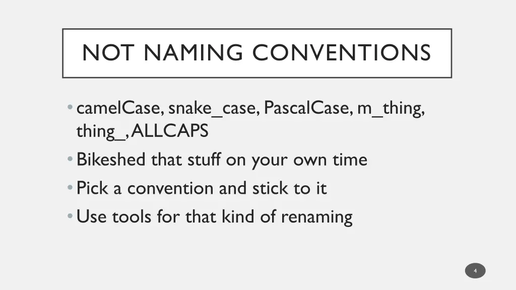 not naming conventions