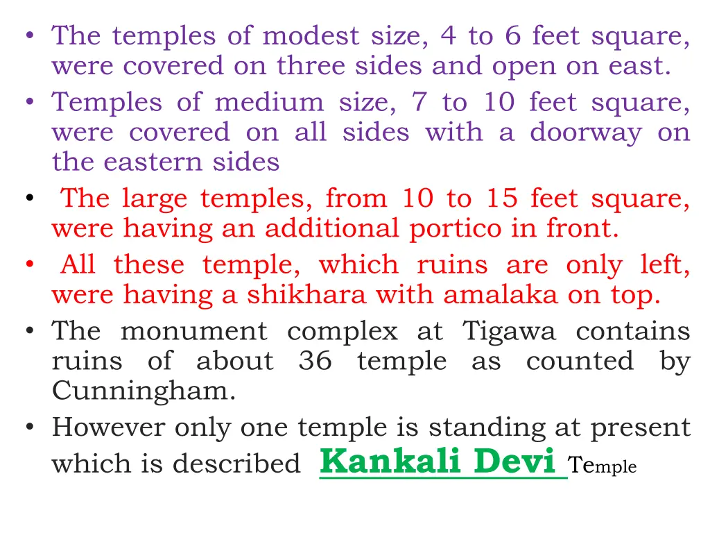 the temples of modest size 4 to 6 feet square