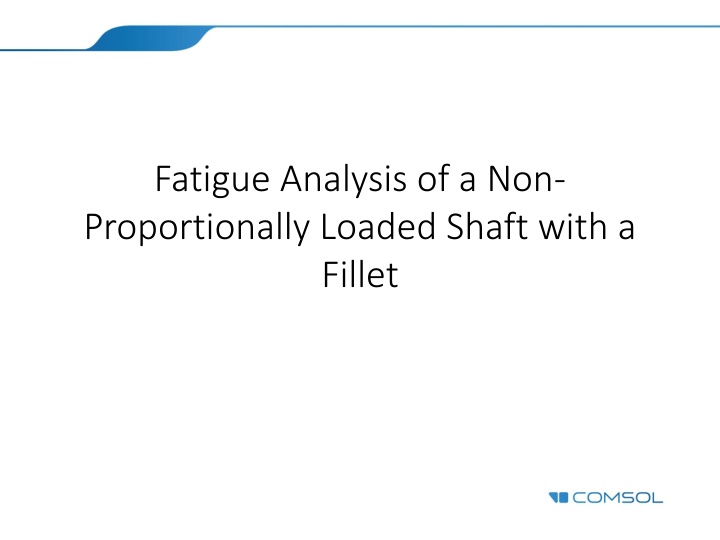 fatigue analysis of a non proportionally loaded