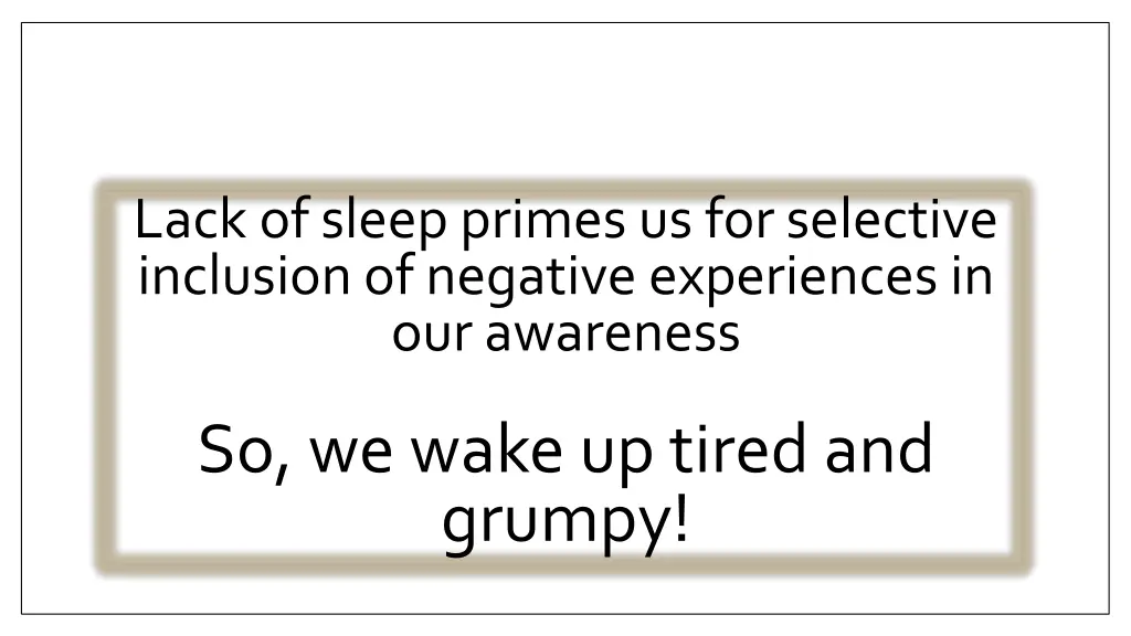 lack of sleep primes us for selective inclusion