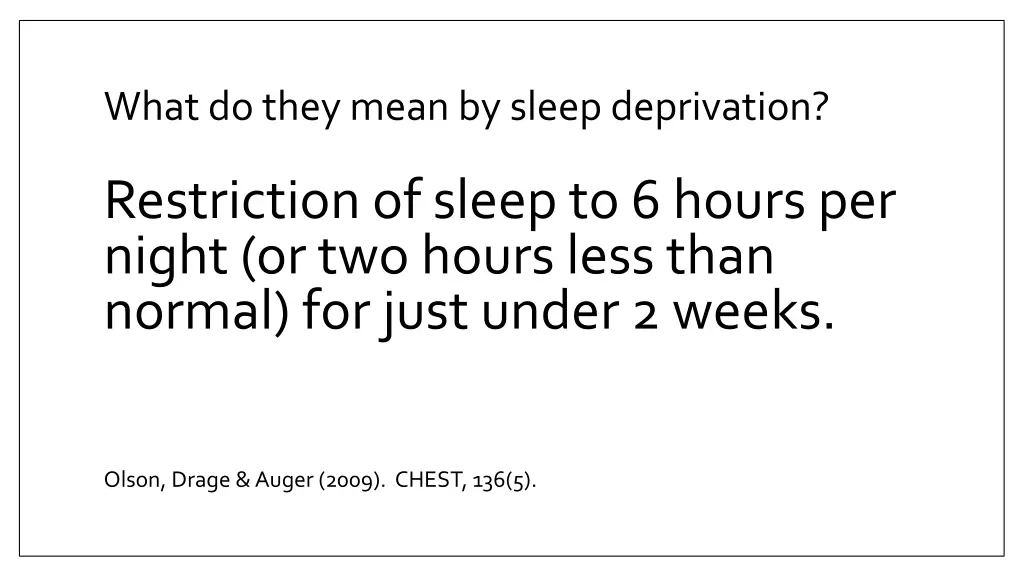 what do they mean by sleep deprivation