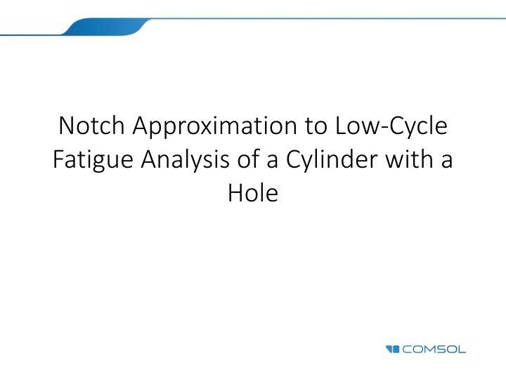 notch approximation to low cycle fatigue analysis