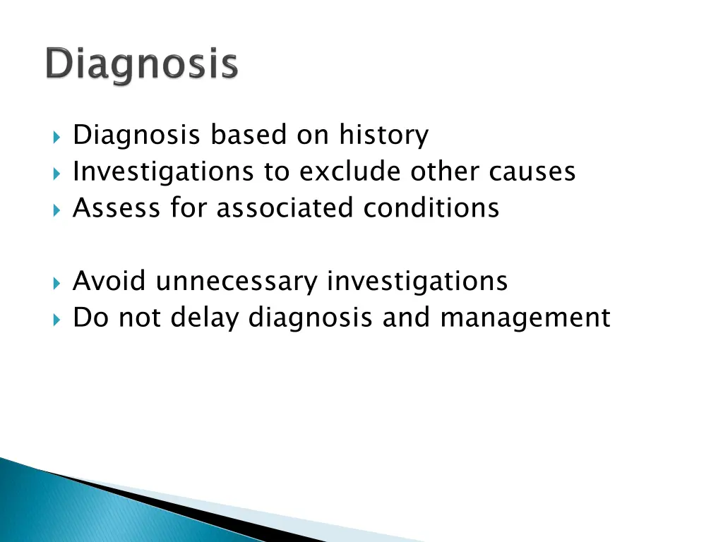 diagnosis based on history investigations