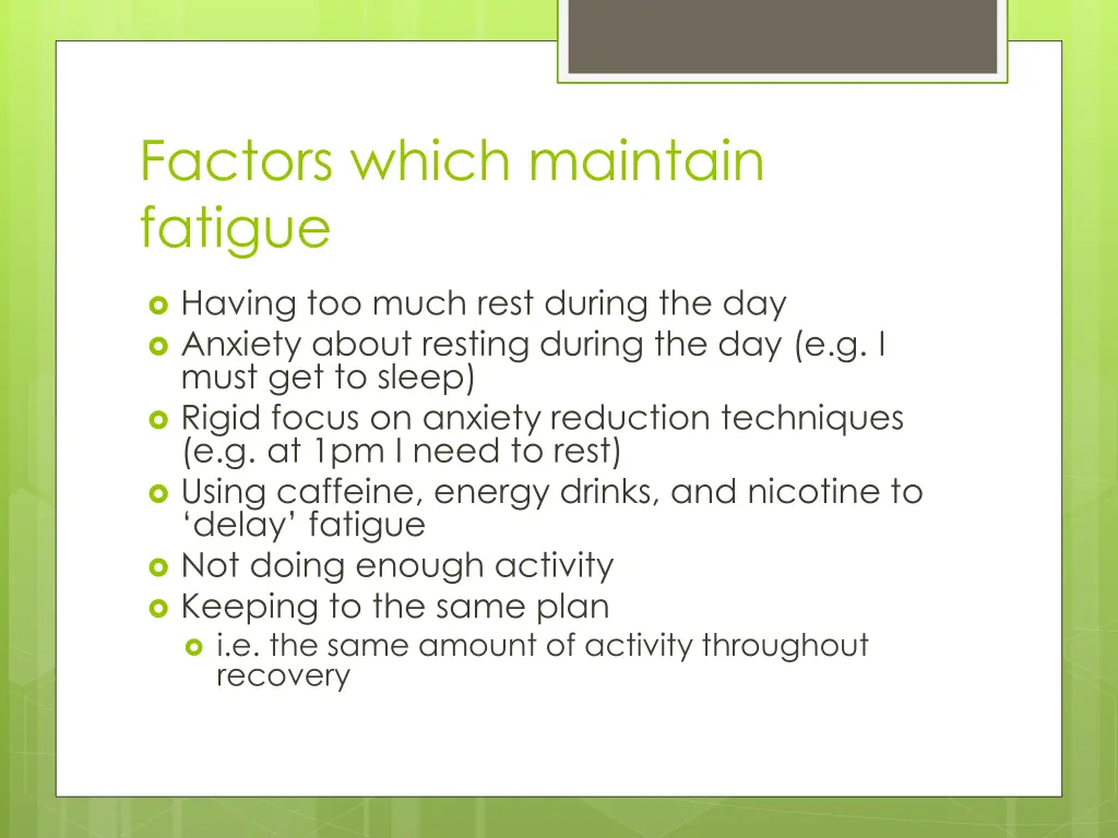 factors which maintain fatigue