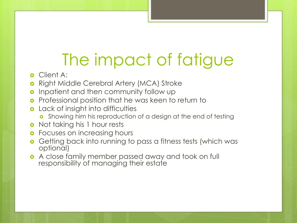 the impact of fatigue client a right middle