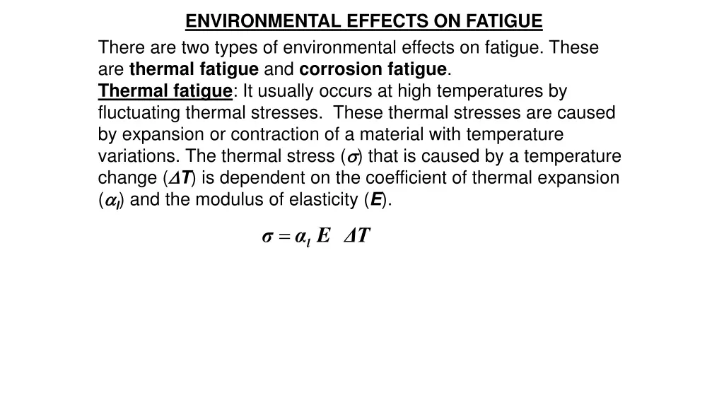 environmental effects on fatigue there