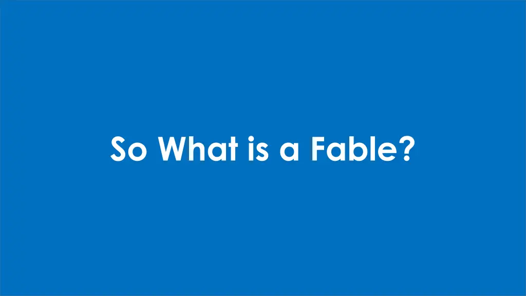 so what is a fable