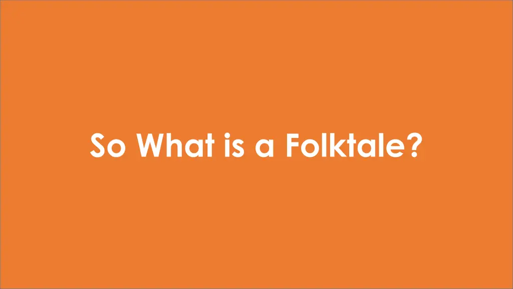 so what is a folktale