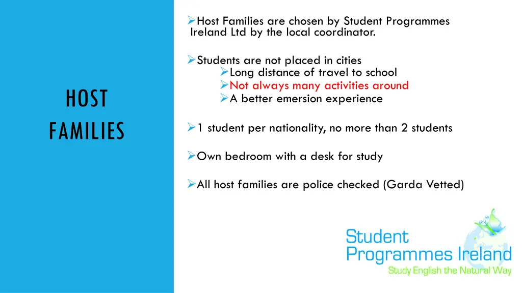 host families are chosen by student programmes