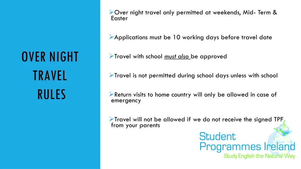 over night travel only permitted at weekends