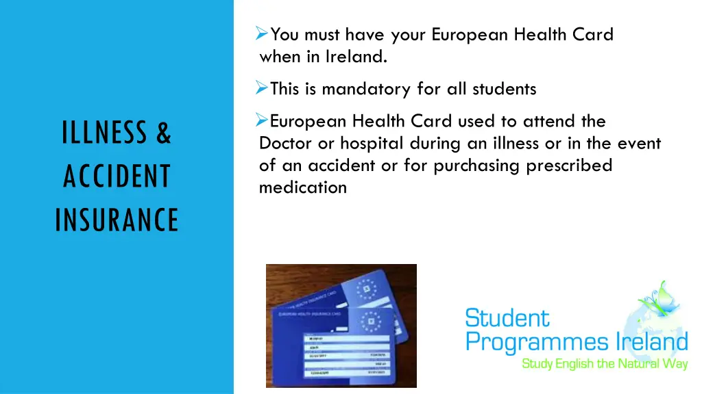 you must have your european health card when