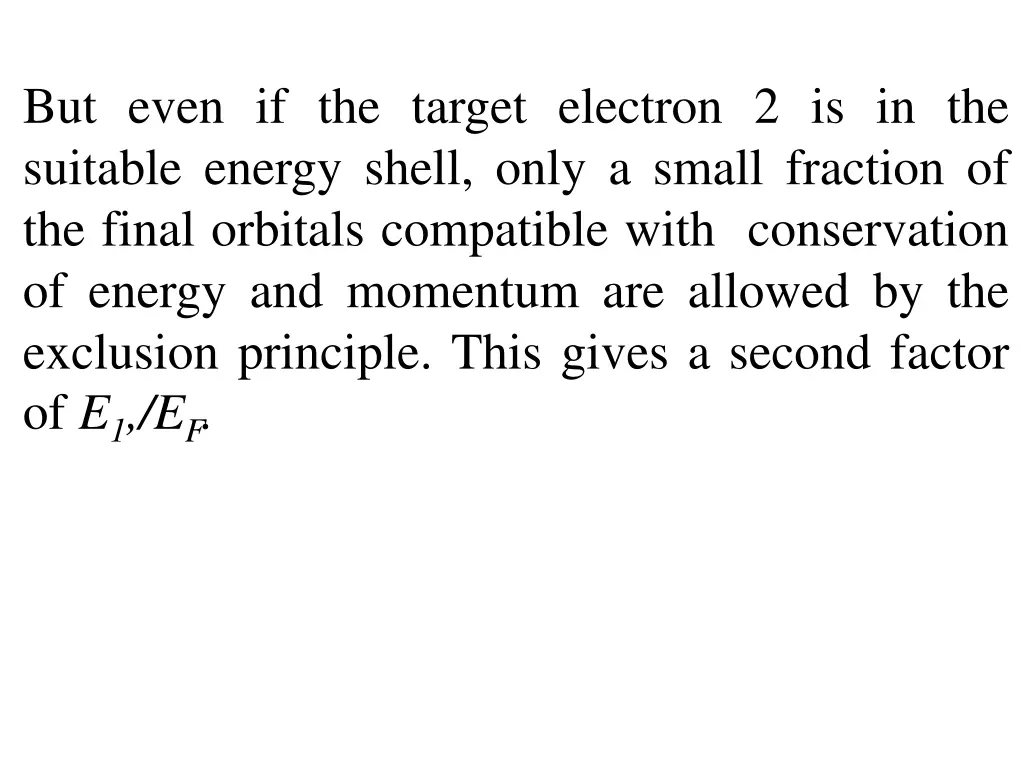 but even if the target electron