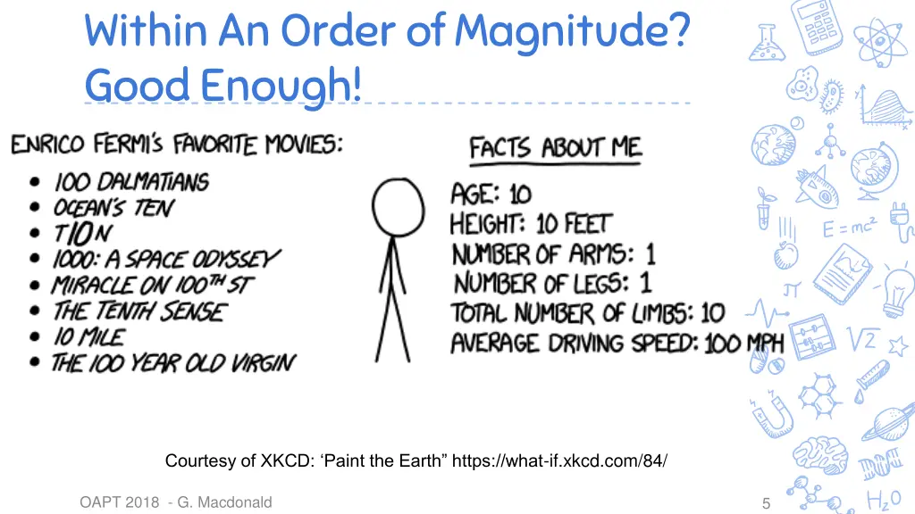 within an order of magnitude good enough